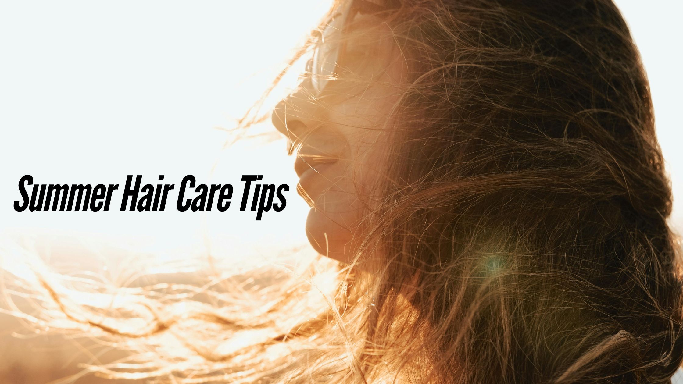 Blogs 1 Best Hair Care Routine for Indian Summer
